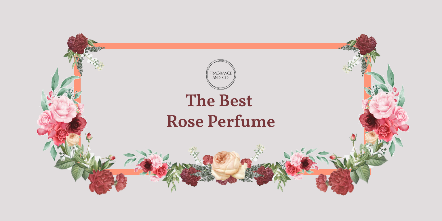 The Best Rose Perfume