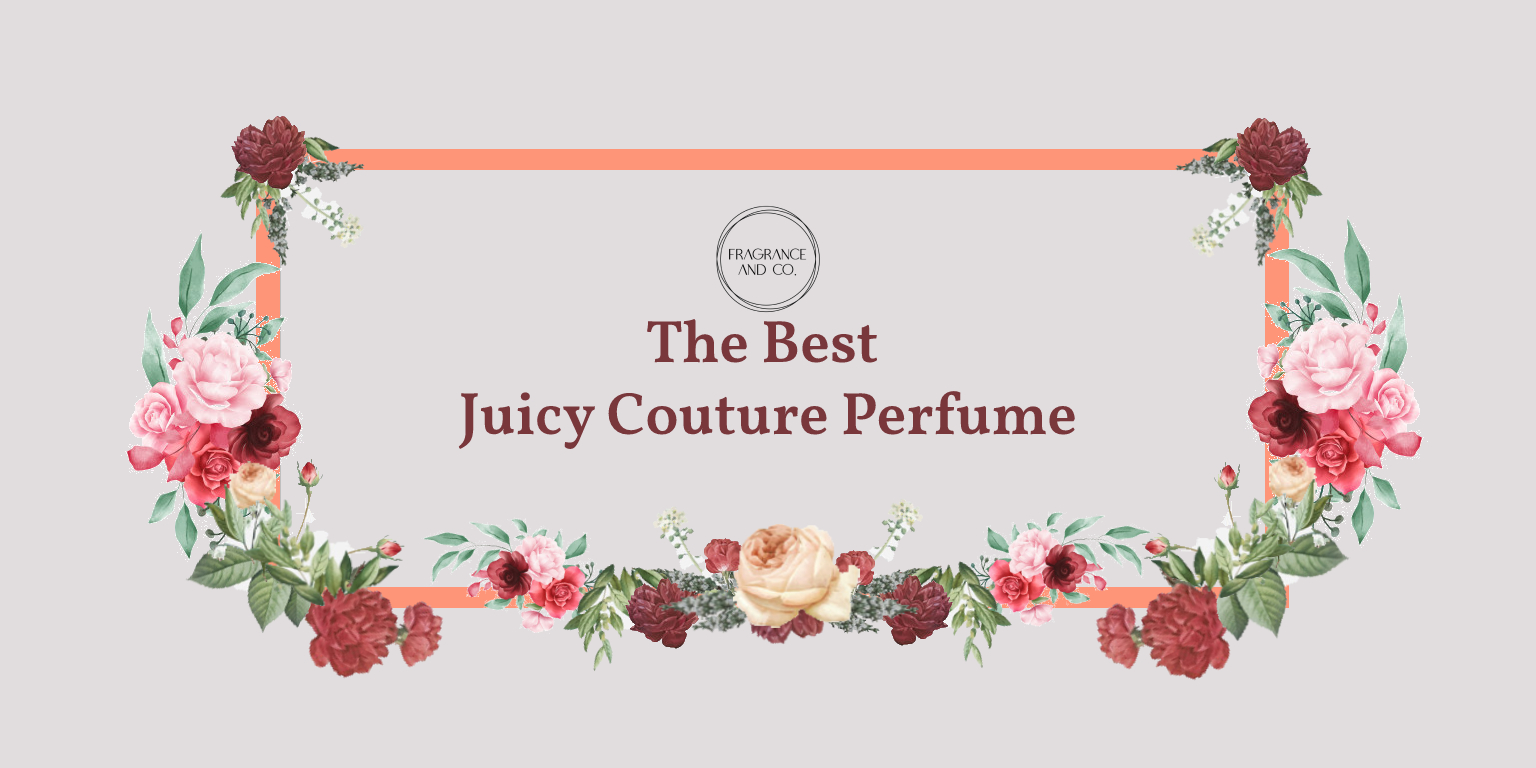 The Best Juicy Couture Perfume