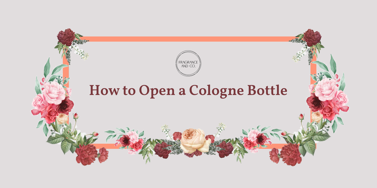 How to Open a Cologne Bottle