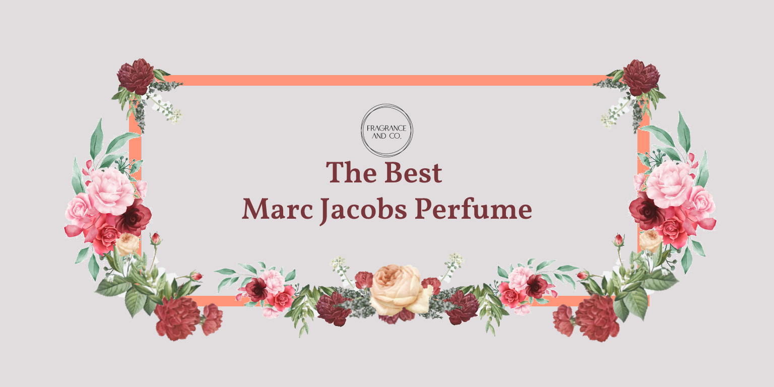 The Best Marc Jacobs Perfume